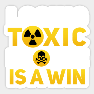 Losing Toxic People Is A Win Sticker